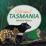 Wild About Tasmania book by Monica Reeve