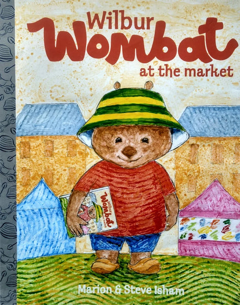 Wilbur Wombat at the Market book