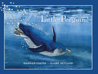 A Home for Little Penguin book by Hannah Coates & Claire Neyland